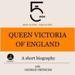 Queen Victoria of England A short bi..., 5 Minutes