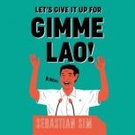 Lets Give it Up for Gimme Lao, Sebastian Sim