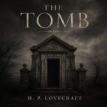 The Tomb, H. P. Lovecraft