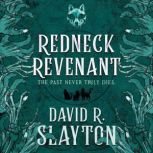 Redneck Revenant, David R. Slayton