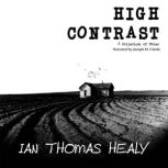 High Contrast, Ian Thomas Healy