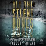 All the Silent Bones, Gregory Funaro