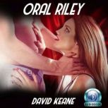 Erotica Oral Riley, David Keane