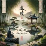 The Analects of Confucius, Confucius