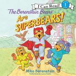 The Berenstain Bears Are SuperBears!, Mike Berenstain