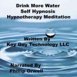 Drink More Water Self Hypnosis Hypnot..., Key Guy Technology LLC