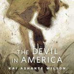 The Devil in America, Kai Ashante Wilson