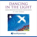 Dancing in the Light, Lynne Newman