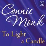To Light A Candle, Connie Monk