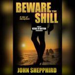 Beware the Shill, John  Shepphird