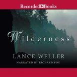 Wilderness, Lance Weller