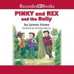 Pinky and Rex and the Bully, James Howe