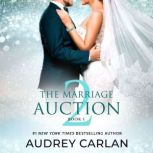The Marriage Auction 2, Book One, Audrey Carlan