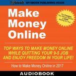 Make Money Online Top Ways to Make M..., My Ebook Publishing House