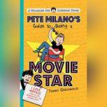 Pete Milano's Guide to Being a Movie Star, Tommy Greenwald