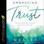 Embracing Trust, Joanna Weaver