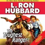 The Toughest Ranger, L. Ron Hubbard