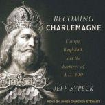 Becoming Charlemagne, Jeff Sypeck