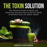 The Toxin Solution, Judith  Costanzo