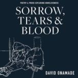 Sorrow, Tears and Blood, David Onamade