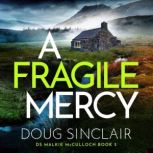 A Fragile Mercy, Doug Sinclair