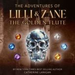 The Adventures of Lilli and Zane  Th..., Catherine Lanigan