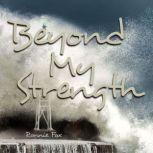 Beyond My Strength, Ronnie Fox