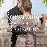 Romancing Lord Ramsbury, Ashtyn Newbold