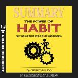 Summary of The Power of Habit Why We..., Readtrepreneur Publishing