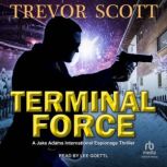 Terminal Force, Trevor Scott
