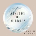 Kingdom of Mirrors, Karim Korvet