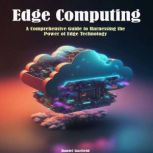 Edge Computing, Daniel Garfield