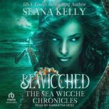 Bewicched, Seana Kelly