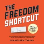 The Freedom Shortcut, Mikkelsen Twins