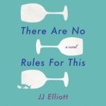 There Are No Rules For This, JJ Elliott