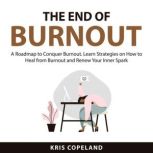 The End of Burnout, Kris Copeland