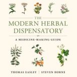 The Modern Herbal Dispensatory, Thomas Easley