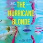 The Hurricane Blonde, Halley Sutton