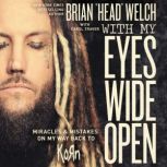 With My Eyes Wide Open, Brian Head Welch