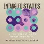 Entangled States, Karmela PadavicCallaghan