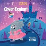 Twisted Fairy Tales CinderElephant, Samantha Newman