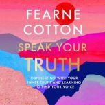 Speak Your Truth, Fearne Cotton
