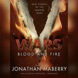 V Wars: Blood and Fire New Stories of the Vampire Wars, Unknown