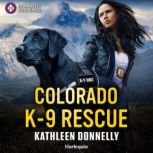 Colorado K9 Rescue, Kathleen Donnelly