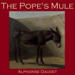 The Popes Mule, Alphonse Daudet