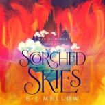 Scorched Skies, E.J. Mellow