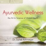 Ayurvedic Wellness, Dr. Suhas Kshirsagar