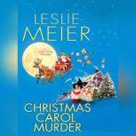 Christmas Carol Murder A Lucy Stone Mystery, Leslie Meier
