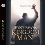 Kingdom Man Every Man's Destiny, Every Woman's Dream, Tony Evans