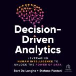 DecisionDriven Analytics, Bart De Langhe